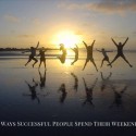 9 Ways Successful People Spend Their Weekends