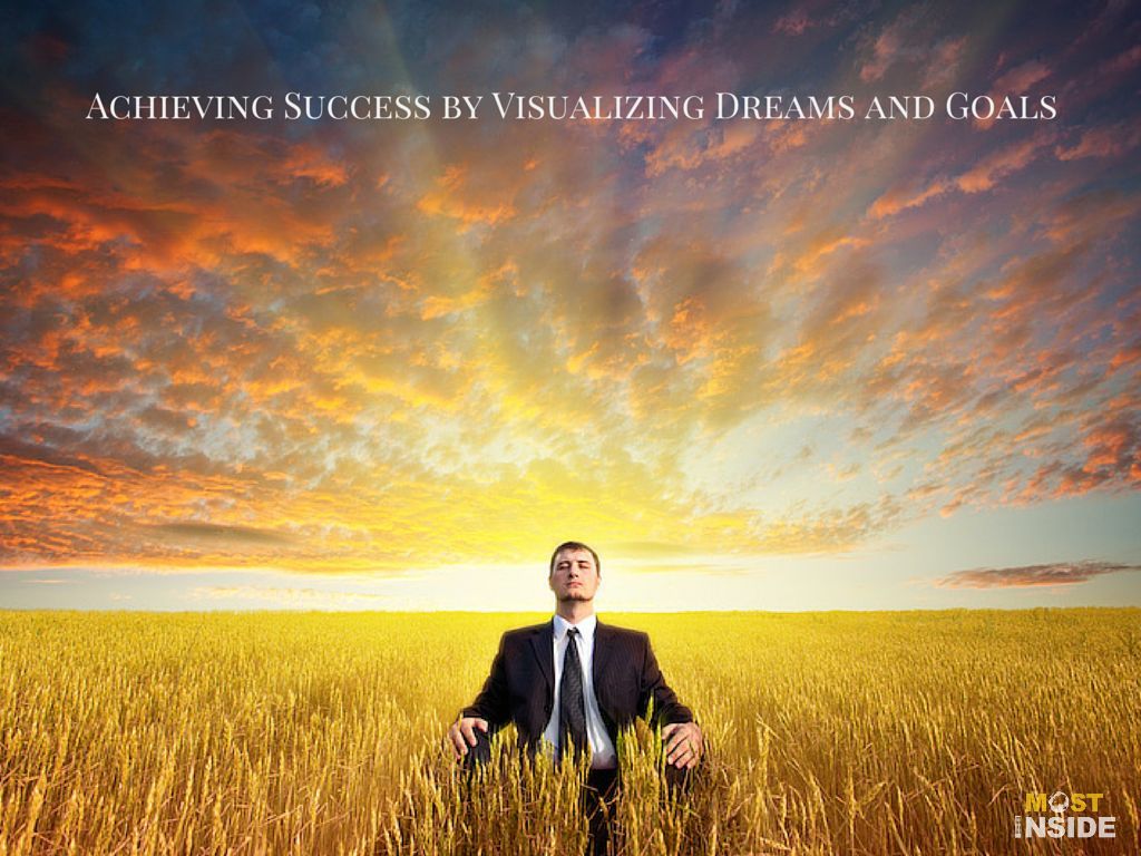 Achieving Success by Visualizing Goals