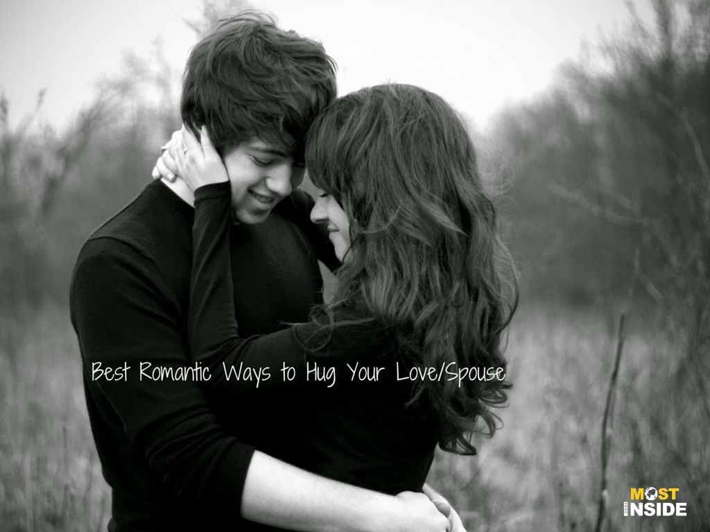 Best Romantic Ways to Hug Your Love/Spouse