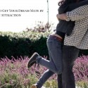 How to Get Your Dream Mate by Law of Attraction?