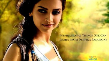 Inspirational Things One Can Learn from Deepika Padukone