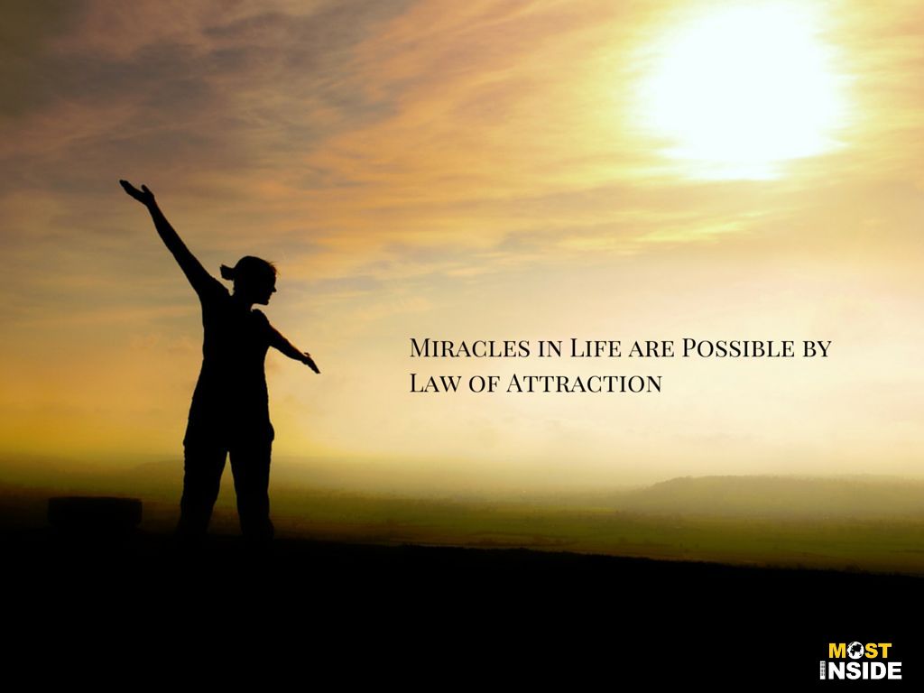Miracles in Life by Law of Attraction