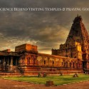Science Behind Visiting Temples & Praying God