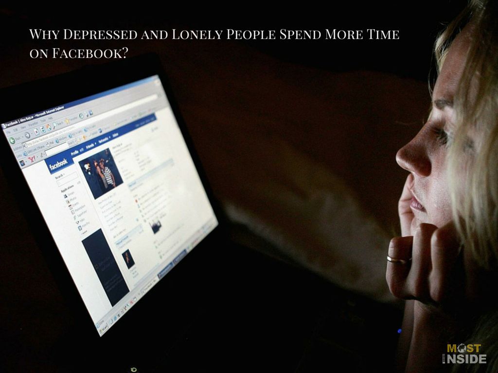 Depressed Lonely People Spend More Time on Facebook