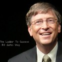 Climb The Ladder To Success In The Bill Gates Way