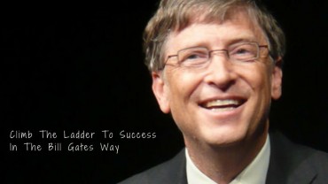 Climb The Ladder To Success In The Bill Gates Way