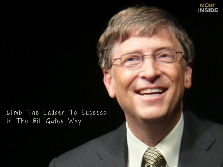 Climb The Ladder To Success In The Bill Gates Way