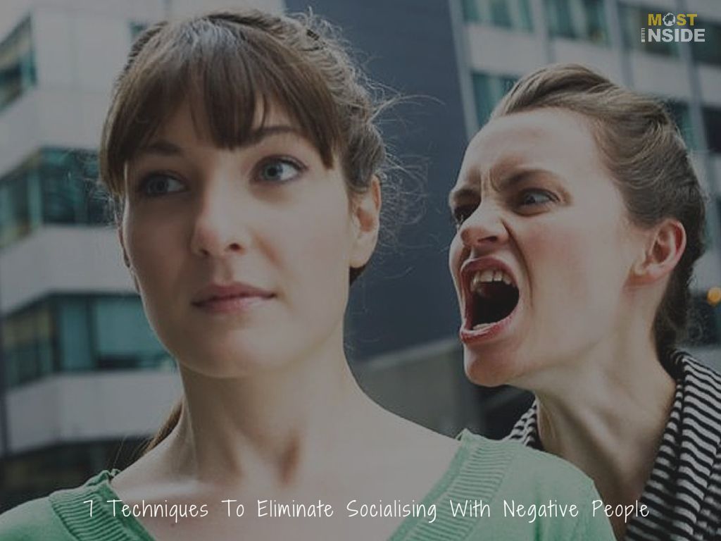 How To Eliminate Socialising With Negative People