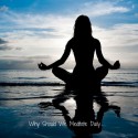 Why Should We Meditate Daily?