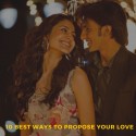 10 Best Ways To Propose Your Love