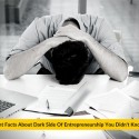 Important Facts About Dark Side Of Entrepreneurship You Didn’t Know
