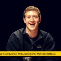 Fire Up Your Business With Zuckerberg’s Motivational Ideas