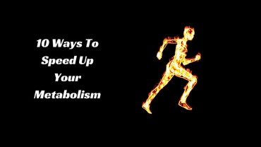 10 Ways To Speed Up Your Metabolism