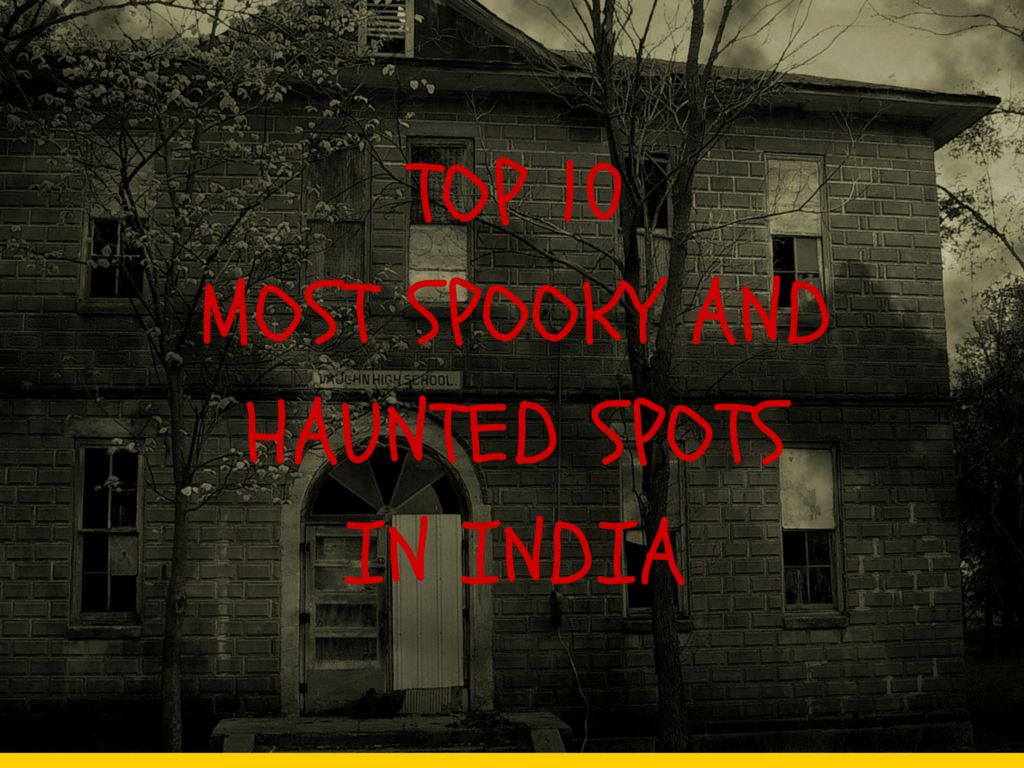 Haunted Spots in India