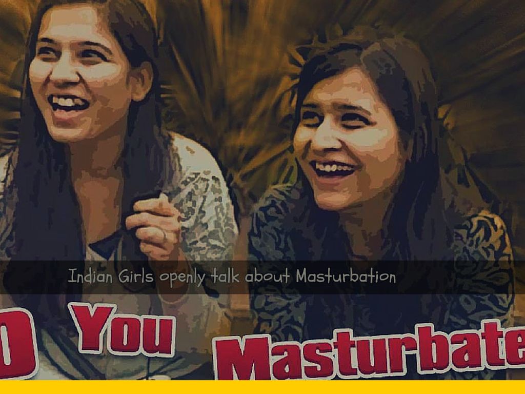 Indian Girls Openly Talk About Masturbation