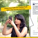 Jasleen Kaur Delhi Eve Teasing Truth With Little Sarcasm And Irony