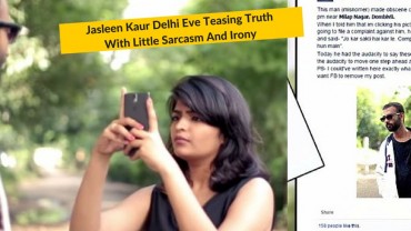 Jasleen Kaur Delhi Eve Teasing Truth With Little Sarcasm And Irony
