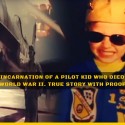 Reincarnation of a Pilot Kid who died in World War II. True Story with proof!