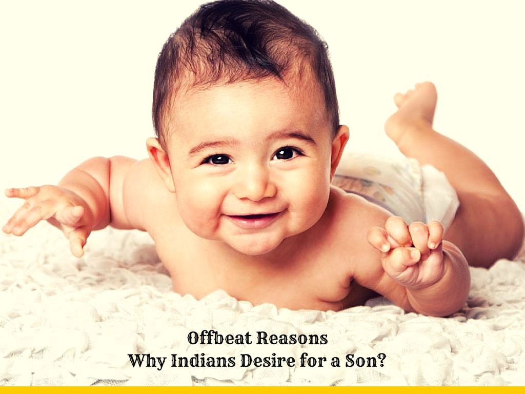 Offbeat reasons why indians desire for a son