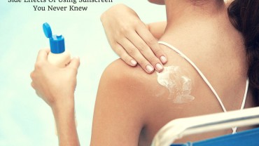 6 Side Effects Of Using Sunscreen You Never Knew