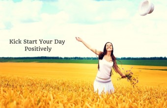 6 Ways To Kick Start Your Day Positively
