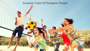 Common Traits Of Energetic People