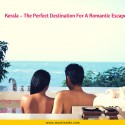 Kerala – The Perfect Destination For A Romantic Escape