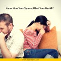 Know How Your Spouse Affect Your Health?
