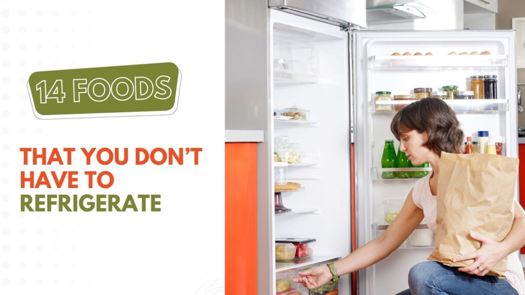Foods That Don't Have To Refrigerate