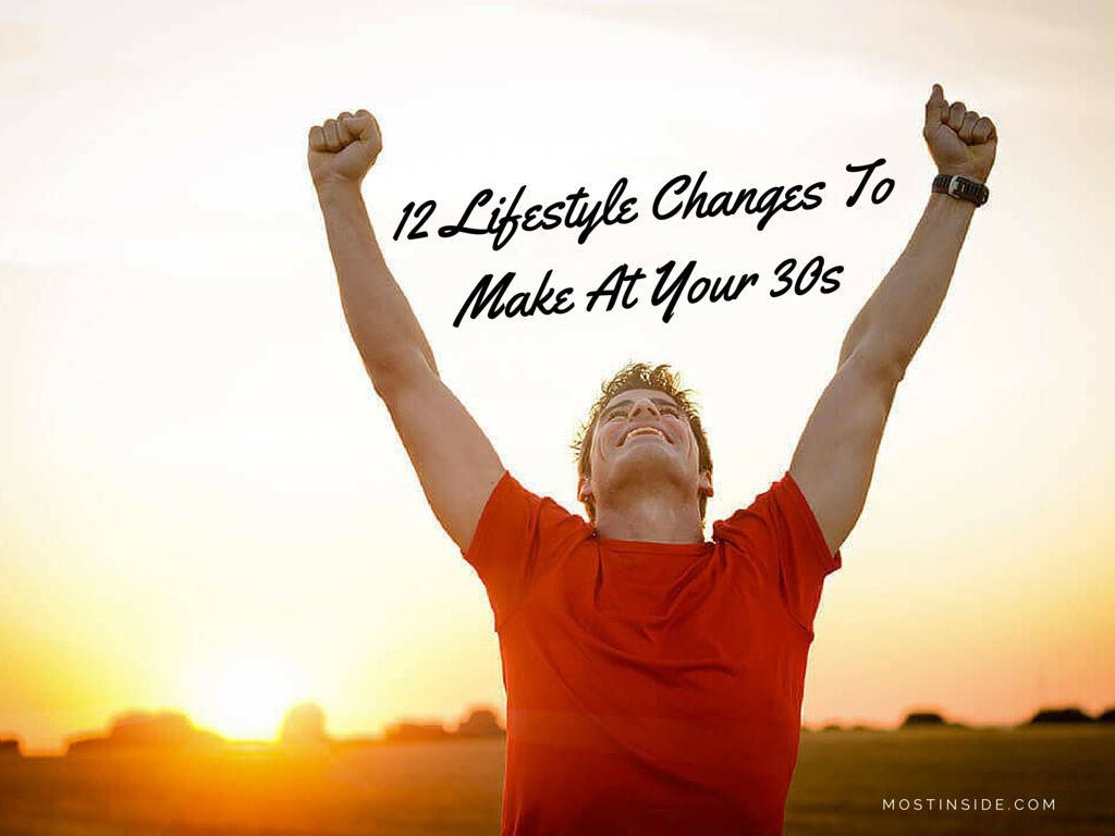 lifestyle changes at 30 years
