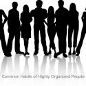 9 Common Habits of Highly Organized People
