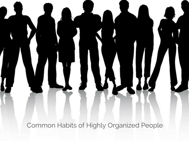 Organized People Habits