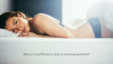 Why Is It So Difficult to Stick to Morning Workouts?