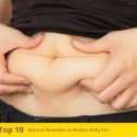 Top 10 Natural Remedies to Reduce Belly Fat
