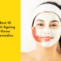 Best 10 Anti Ageing Home Remedies