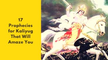 17 Prophecies for Kaliyug That Will Amaze You