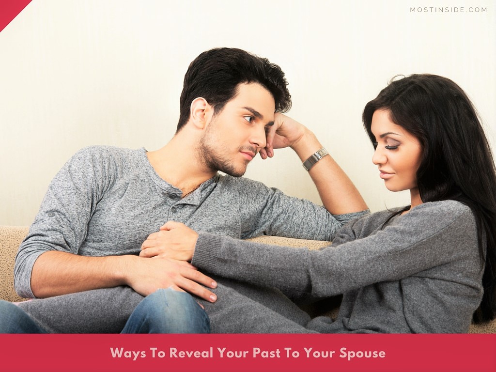 Reveal Your Past To Your Spouse