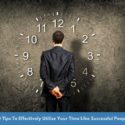 10 Tips To Effectively Utilise Your Time Like Successful People
