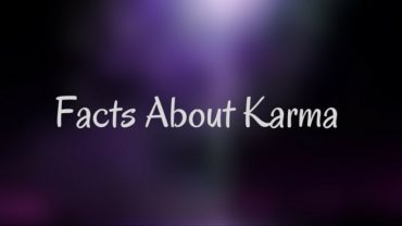 5 Facts About Karma You Must Be Aware Of