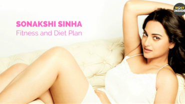 Sonakshi Sinha’s Fitness and Diet Mantra