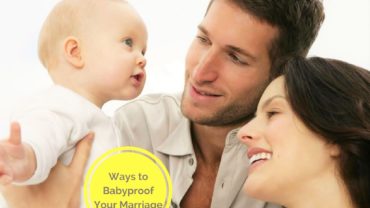 Ways to Babyproof Your Marriage