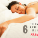 6 Things To Avoid Just Before Sleeping