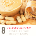 8 Peanut Butter Benefits You Didn’t Know