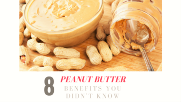 8 Peanut Butter Benefits You Didn’t Know