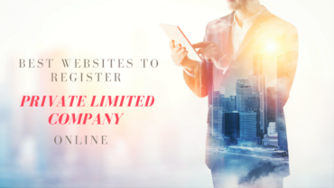 Best Websites To Register Private Limited Company Online