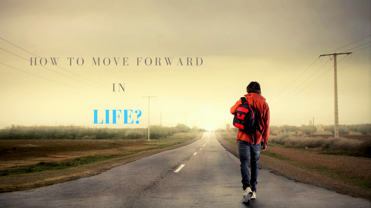 Move Forward in Life