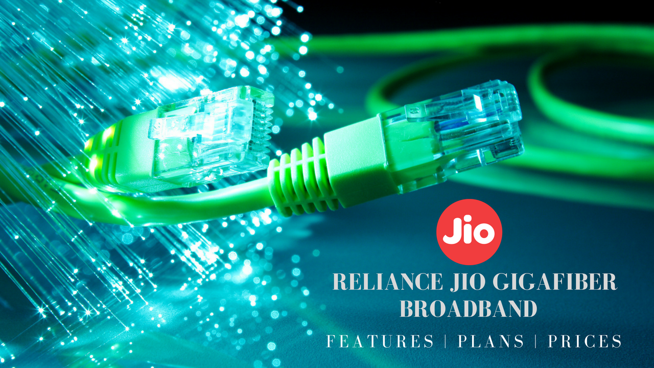 Jio GigaFiber Broadband Plans Prices Features