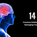 14 Common Habits That Are Damaging Your Brain