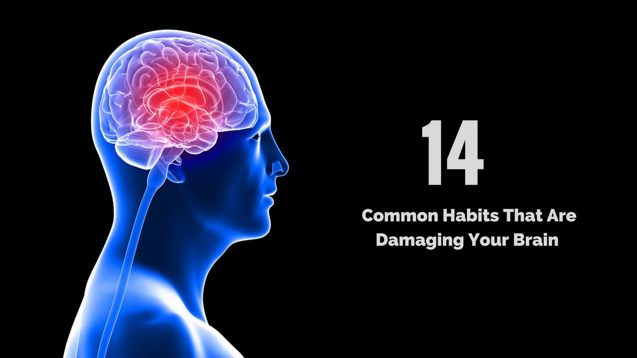 Habits Damaging Your Brain