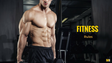 Latest Fitness Rules That You Must Not Afford To Miss
